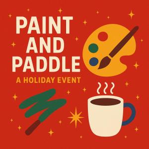 Paint & Paddle: A Cheeky & Cozy Holiday