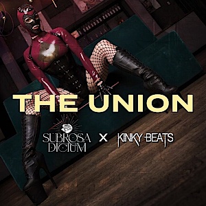 SubRosaDictum × KinkyBeats • THE UNION